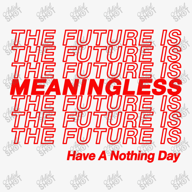 The Future Is Meaningless † Typography Design Ladies Fitted T-Shirt by wardiyatre | Artistshot