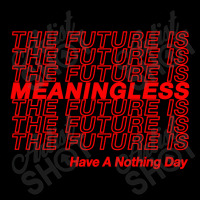 The Future Is Meaningless † Typography Design Cropped Sweater | Artistshot