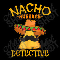 Nacho Average Detective Investigator Informer Cinco De Mayo Men's Long Sleeve Pajama Set | Artistshot