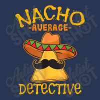 Nacho Average Detective Investigator Informer Cinco De Mayo Men Denim Jacket | Artistshot