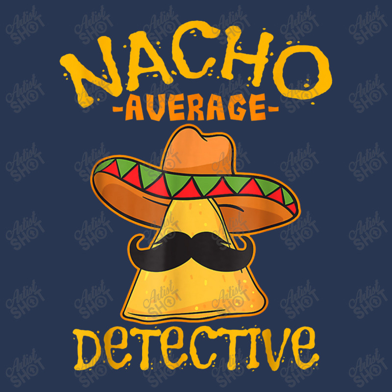 Nacho Average Detective Investigator Informer Cinco De Mayo Men Denim Jacket by asilamiraty | Artistshot