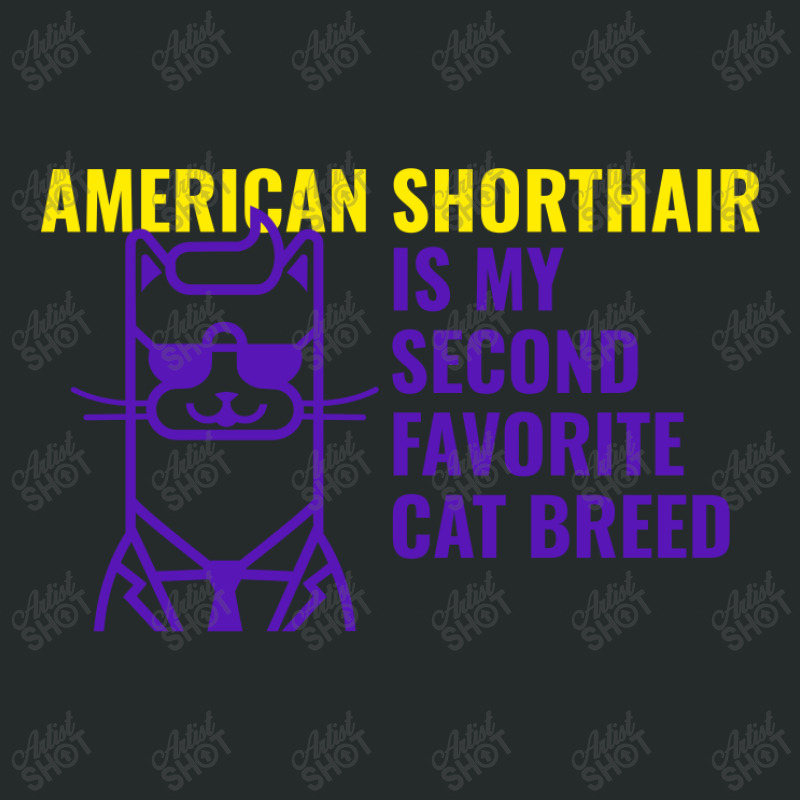 American Shorthair  Is My Second Favorite Cat Breed Women's Triblend Scoop T-shirt by ARTMAKER79 | Artistshot