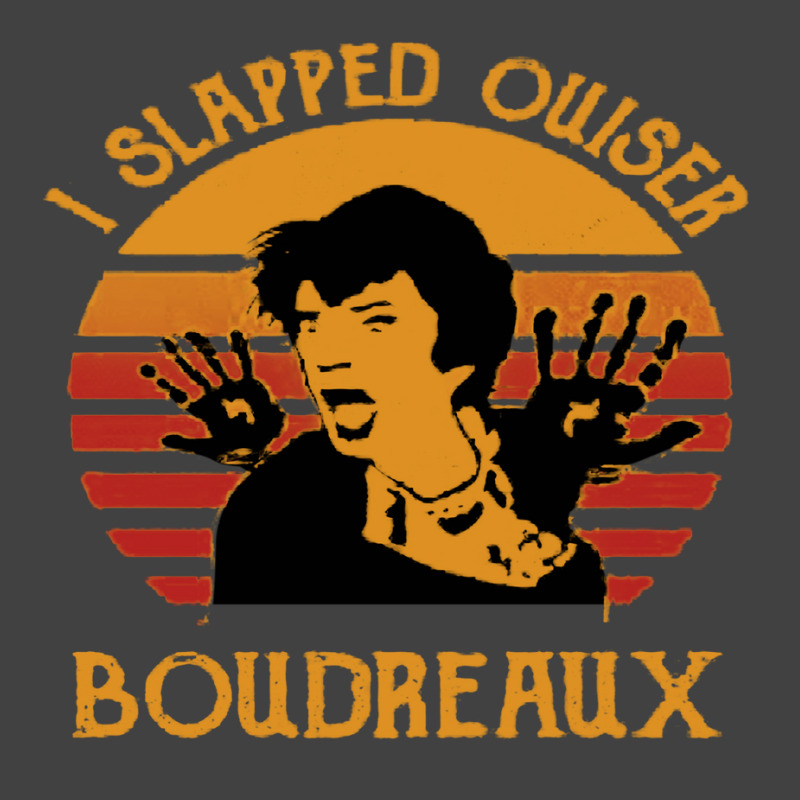 I Slapped Ouiser Boudreaux Funny Vintage T-shirt | Artistshot