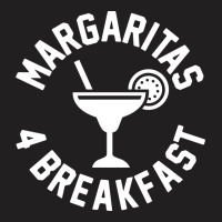 Margaritas 4 Breakfast T-shirt | Artistshot