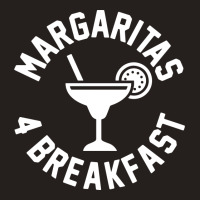 Margaritas 4 Breakfast Tank Top | Artistshot