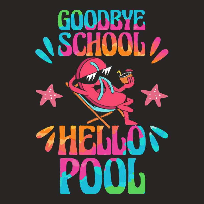 Goodbye School Hello Pool T  Shirt Goodbye School Hello Pool T  Shirtb Ladies Fitted T-shirt | Artistshot