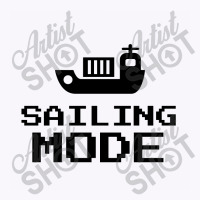 Sailing Mode Tank Top | Artistshot