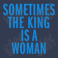 Sometimes The King Is Woman V-neck Tee | Artistshot