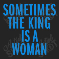 Sometimes The King Is Woman 3/4 Sleeve Shirt | Artistshot