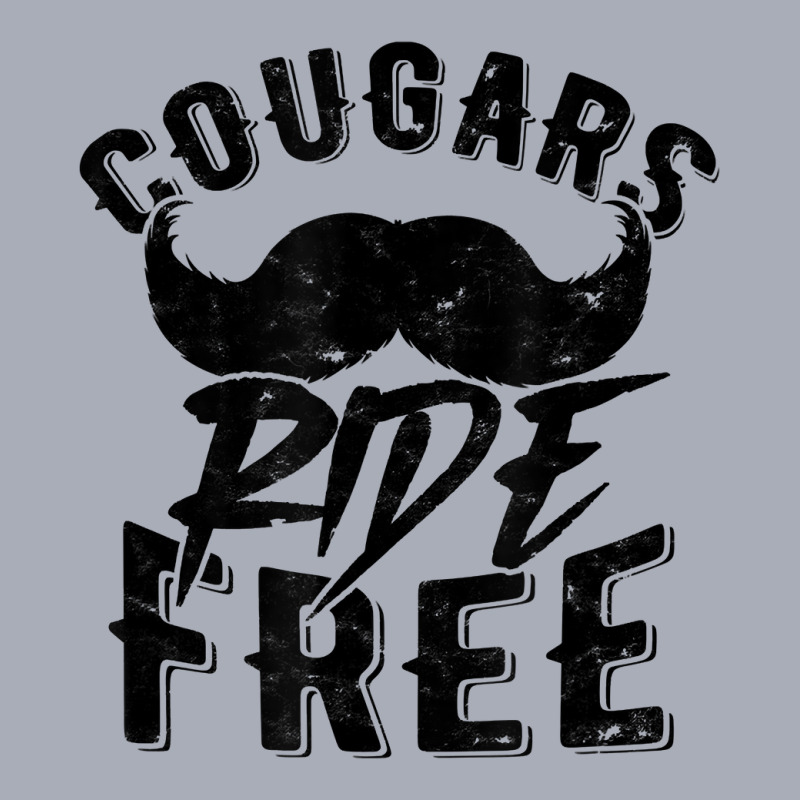 Cougars Ride Free   Mustache Cougar Bait T Shirt Tank Dress by AshleyPenez | Artistshot