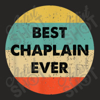 Chaplain Best Chaplain Ever Ladies Fitted T-shirt | Artistshot