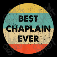 Chaplain Best Chaplain Ever Women's V-neck T-shirt | Artistshot