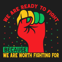 Juneteenth Gifts T  Shirt We Are Not Ready To Fight   Afro American Pr Classic T-shirt | Artistshot