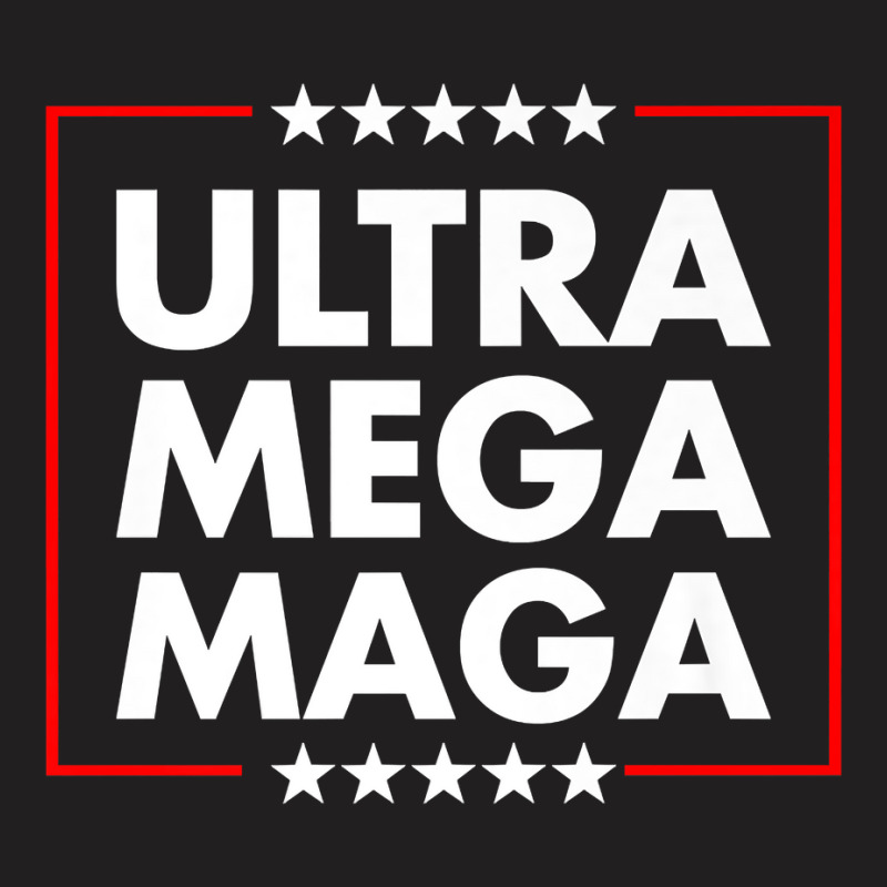 Ultra Mega Maga Trump Liberal Supporter Republican Family Premium T Sh T-shirt | Artistshot