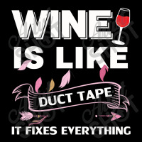 Wine Is Like Duct Tape It Fix Everything Long Sleeve Shirts | Artistshot