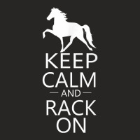 Keep Calm & Rack On  Racking Gaited Saddle Horse T Shirt Ladies Fitted T-shirt | Artistshot