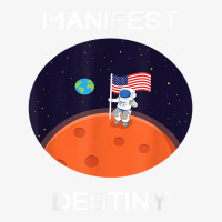 Patriotic American Flag Manifest Destiny Mars Space T Shirt Ladies Fitted T-shirt | Artistshot