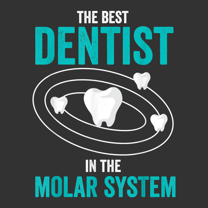 Best Dentist In The Molar System Dental Hygienist Dentist T Shirt Baby Bodysuit by MoczoTenleigh | Artistshot