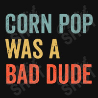 Corn Pop Was A Bad Dude Funny Election 2020 Meme Long Sleeve Iphone 13 Case | Artistshot