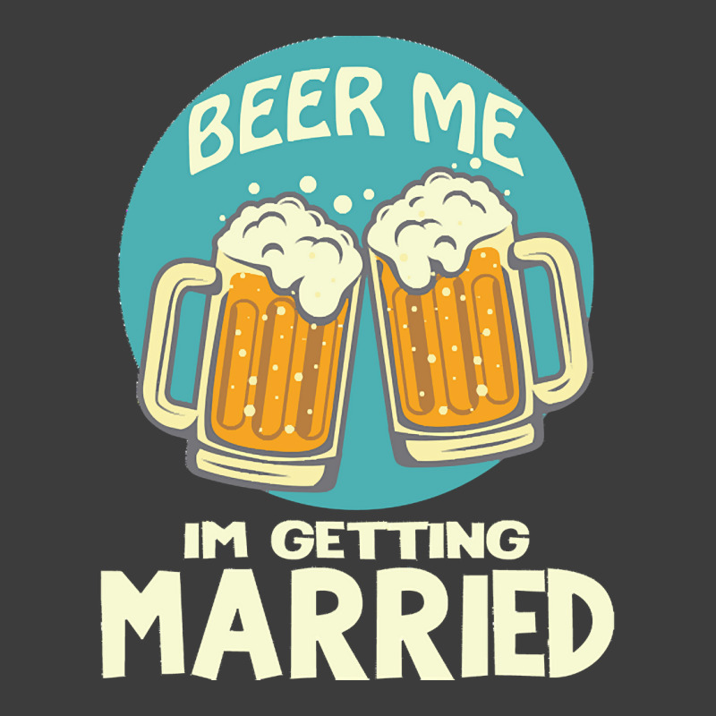 Beer Me Im Getting Married T  Shirtbeer Me I'm Getting Married  Funny Men's Polo Shirt | Artistshot