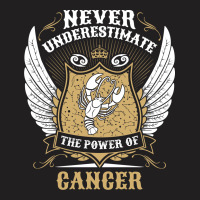 Never Underestimate The Power Of Cancer T-shirt | Artistshot