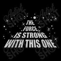 The Force Is Strong In This One Toddler Sweatshirt | Artistshot