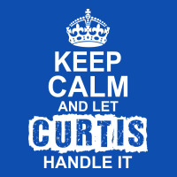 Keep Calm And Let Curtis Handle It Weekender Totes | Artistshot