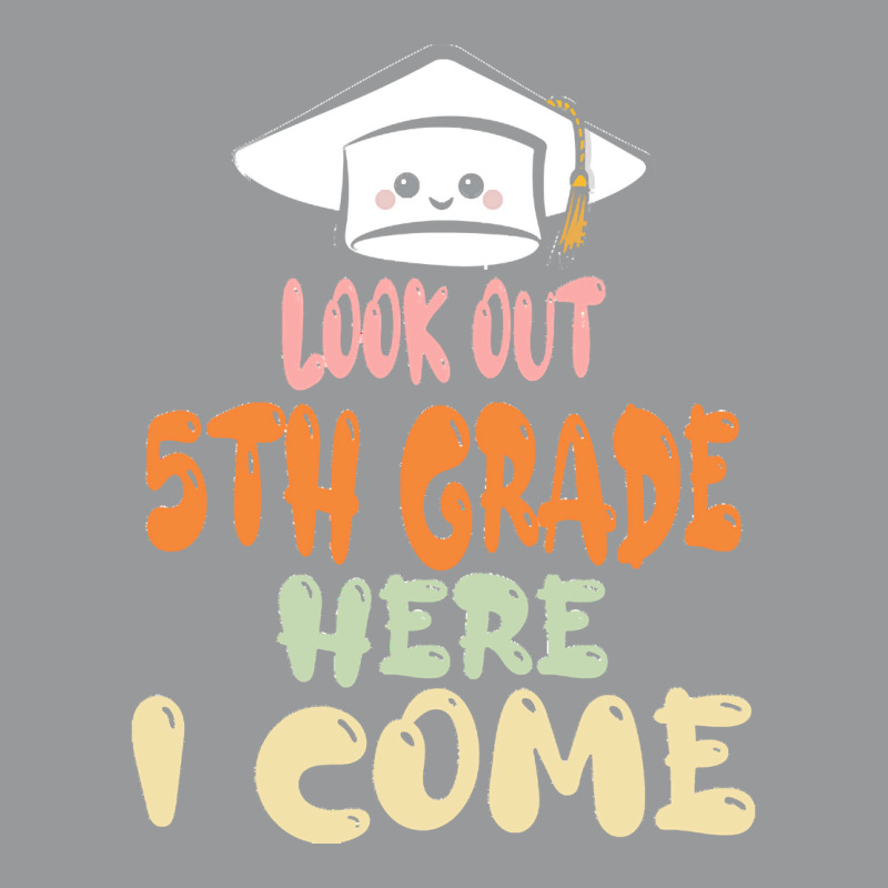 Graduation 2020 T  Shirtlook Out 5th Grade Here I Come T  Shirt Crewneck Sweatshirt | Artistshot