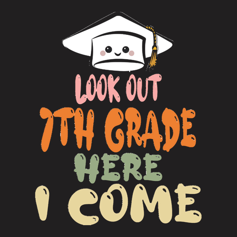 Graduation 2020 T  Shirtlook Out 7th Grade Here I Come T  Shirt (1) T-shirt | Artistshot