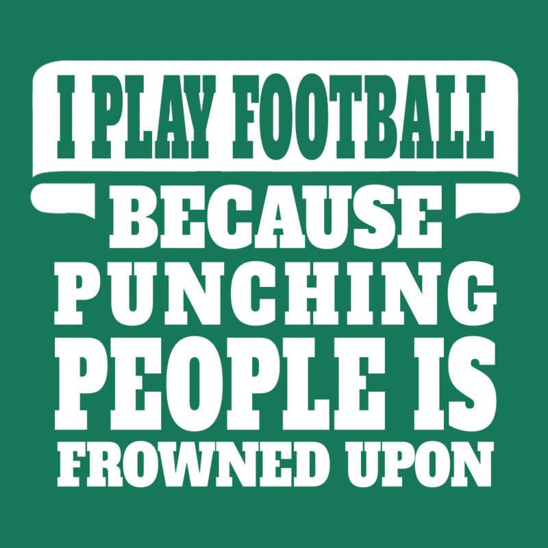 I Play Football Because Punching People Is Frowned Upon Tote Bags | Artistshot