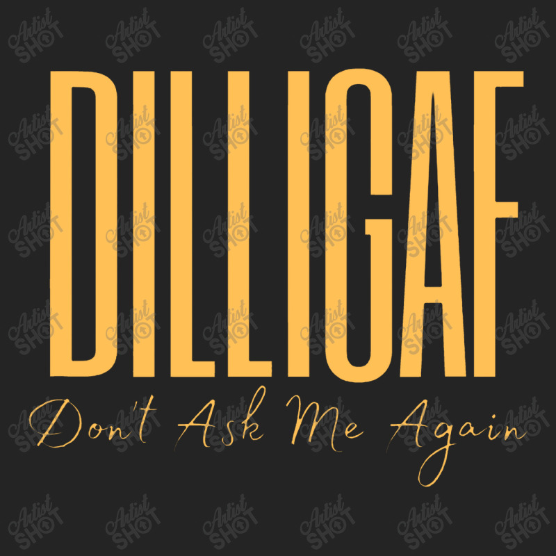 Dilligaf Don't Ask Me Again Biker Attitude Leave Me Alone 3/4 Sleeve Shirt | Artistshot