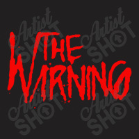 The Warning T-shirt | Artistshot