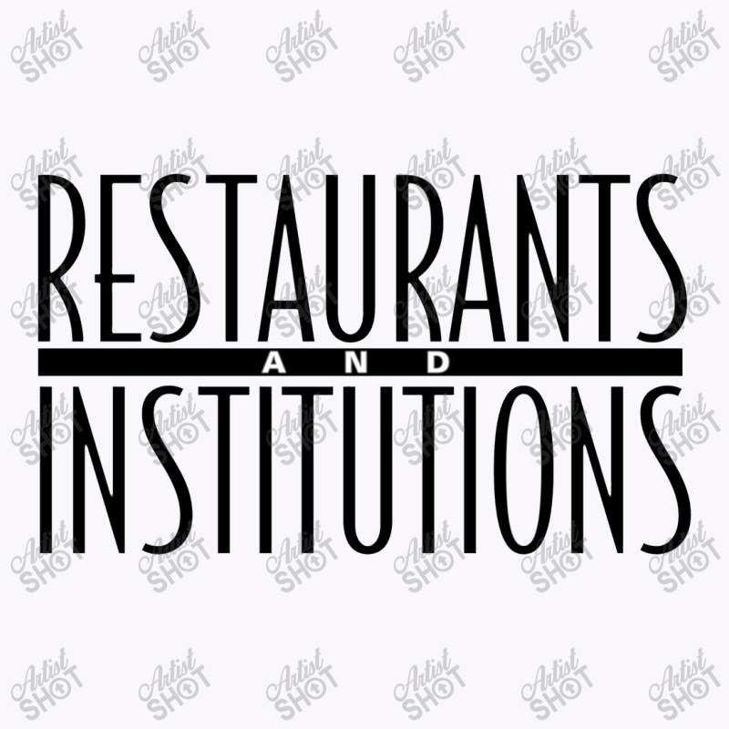 Restaurants Institutions Tank Top | Artistshot