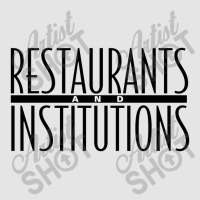 Restaurants Institutions Exclusive T-shirt | Artistshot