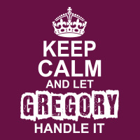 Keep Calm And Let Gregory Handle It Adjustable Strap Totes | Artistshot