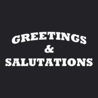 Greetings & Salutations Youth Tee | Artistshot