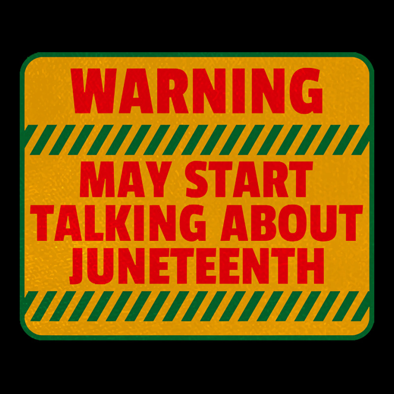 Juneteenth T  Shirt Warning May Start Talking About Juneteenth   Black Lightweight Hoodie | Artistshot