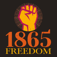 Juneteenth T  Shirt1865 Freedom Juneteenth Day T  Shirt Tank Top | Artistshot