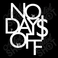 No Days Off Gift Long Sleeve Shirts | Artistshot