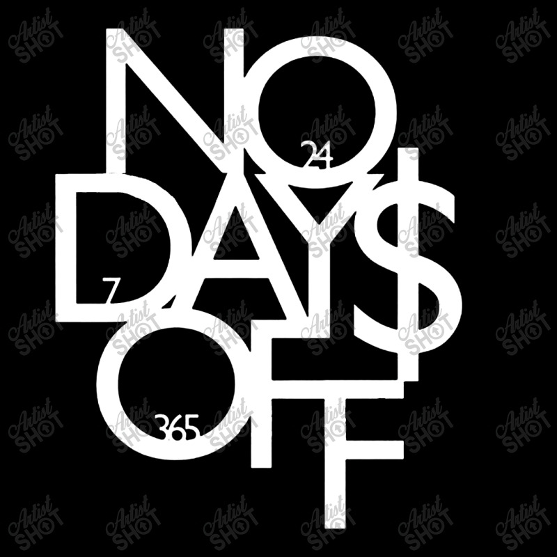 No Days Off Gift Long Sleeve Shirts | Artistshot