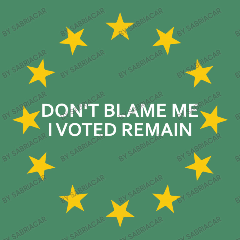 Don't Blame Me, I Voted Remain - Living Eu Flag Tote Bags | Artistshot