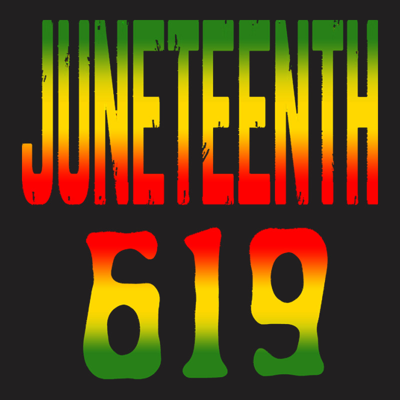 Juneteenth T  Shirtjuneteenth 619 T  Shirt T-shirt | Artistshot