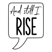 And Still I Rise Motivational Feminism T Shirt Baby Tee | Artistshot