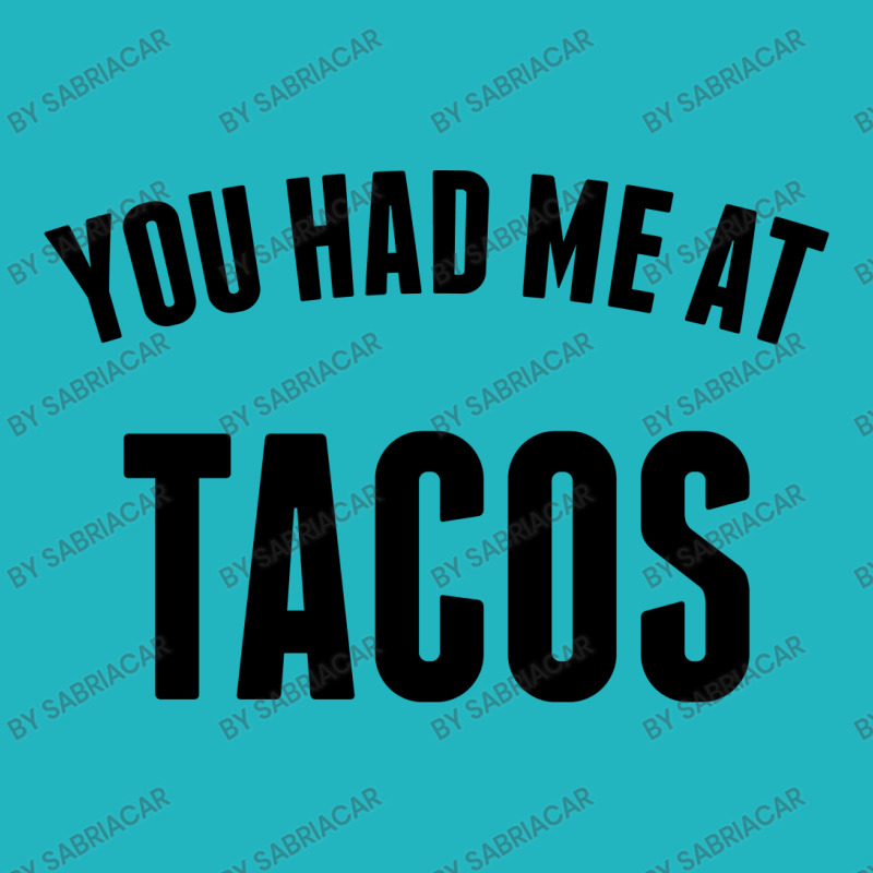 You Had Me At Tacos Adjustable Strap Totes | Artistshot