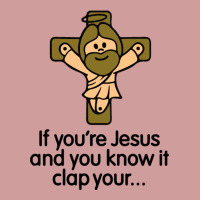 If You're Jesus And You Know It Clap Your Hands Adjustable Strap Totes | Artistshot