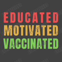 Educated Motivated Vaccinated Vintage T-shirt | Artistshot