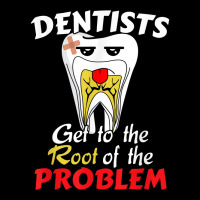 Dentist Root Canal Problem Quote   Funny Pun Humor T Shirt Pocket T-shirt | Artistshot