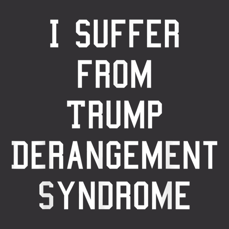 Funny Trump Derangement Syndrome Democrat T Shirt Vintage Short | Artistshot