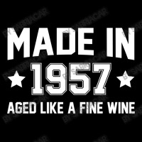 Made In 1957 Aged Like A Fine Wine Adjustable Strap Totes | Artistshot