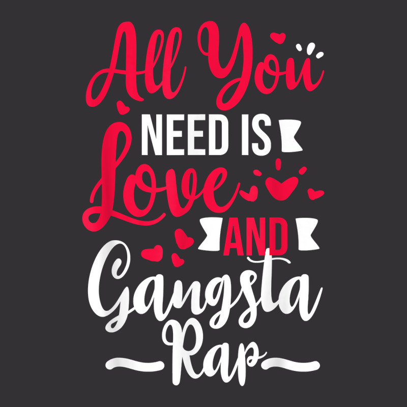 All You Need Is Love & Gangsta Rap, Valentines Day Gangster T Shirt Vintage Hoodie And Short Set | Artistshot